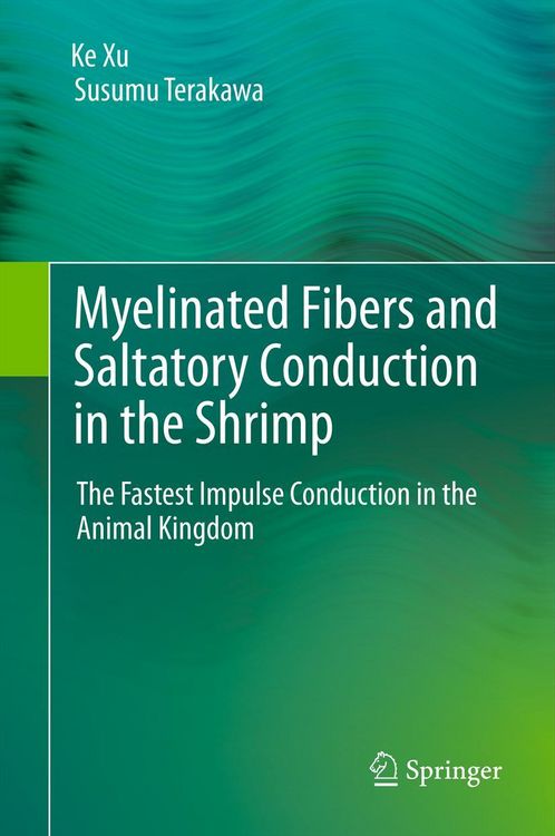 Produktbild: Myelinated Fibers and Saltatory Conduction in the Shrimp