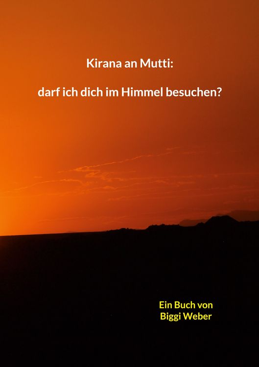 Produktbild: Kirana an Mutti: darf ich dich im Himmel besuchen?