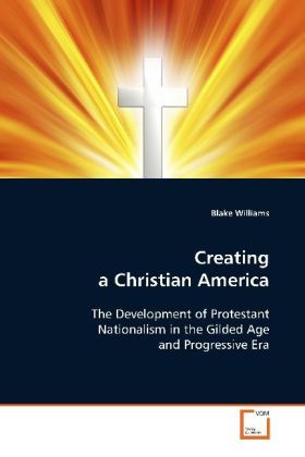 Produktbild: Williams, B: Creating a Christian America