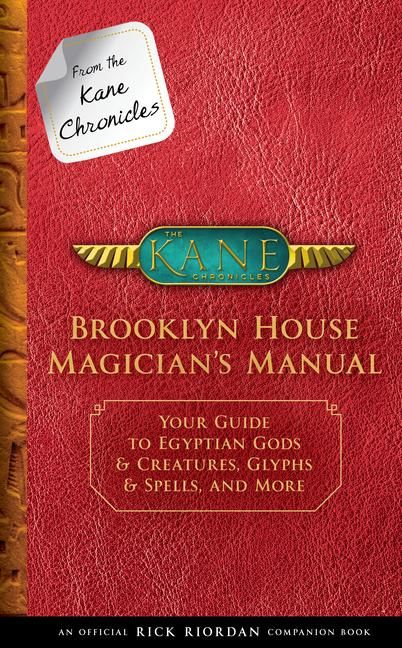 Produktbild: From the Kane Chronicles: Brooklyn House Magician's Manual-An Official Rick Riordan Companion Book