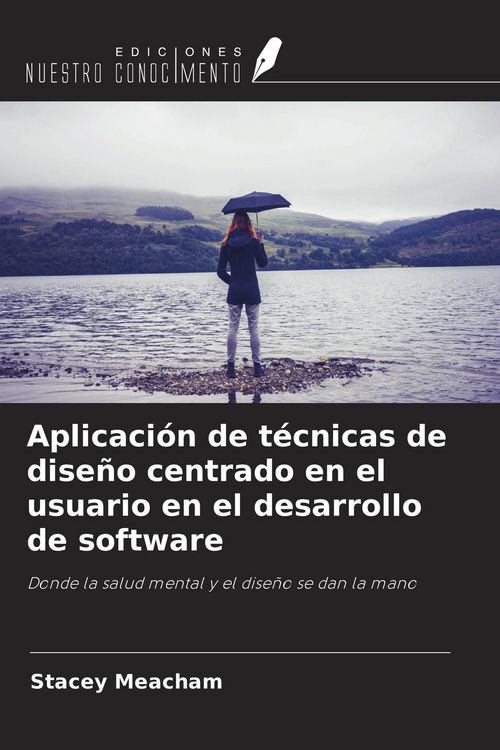 Produktbild: Aplicaci&oacute;n de t&eacute;cnicas de dise&ntilde;o centrado en el usuario en el desarrollo de software