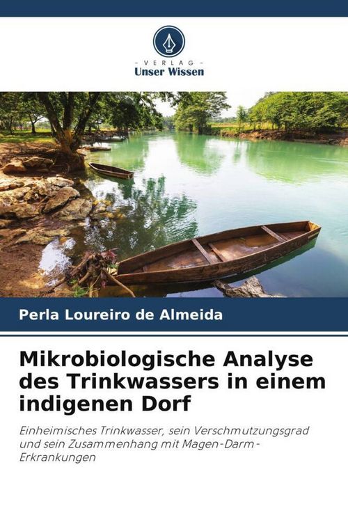 Produktbild: Mikrobiologische Analyse des Trinkwassers in einem indigenen Dorf