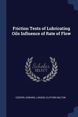 Produktbild: Friction Tests of Lubricating Oils Influence of Rate of Flow