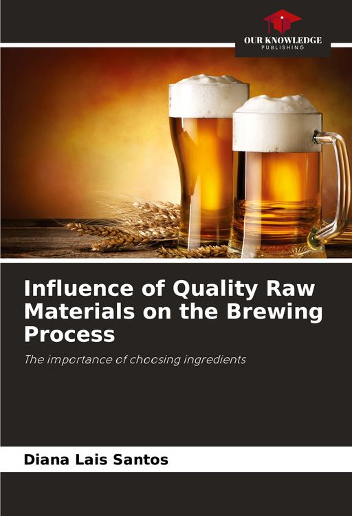 Produktbild: Influence of Quality Raw Materials on the Brewing Process