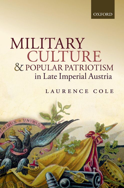 Produktbild: Military Culture and Popular Patriotism in Late Imperial Austria