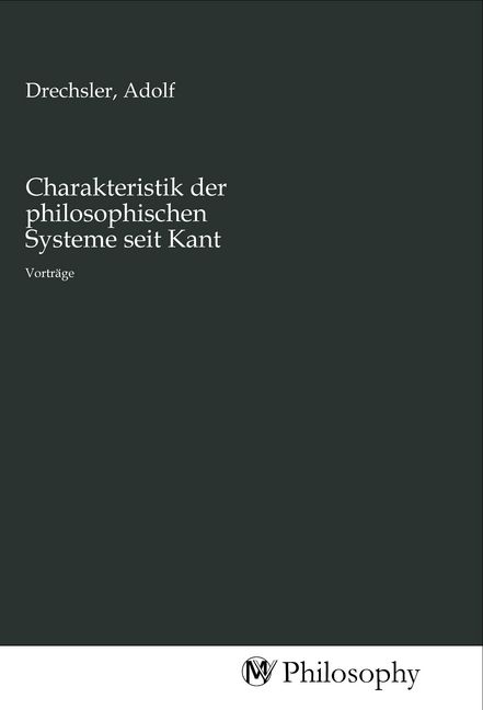 Produktbild: Charakteristik der philosophischen Systeme seit Kant