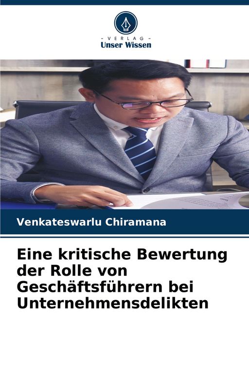 Produktbild: Eine kritische Bewertung der Rolle von Gesch&auml;ftsf&uuml;hrern bei Unternehmensdelikten