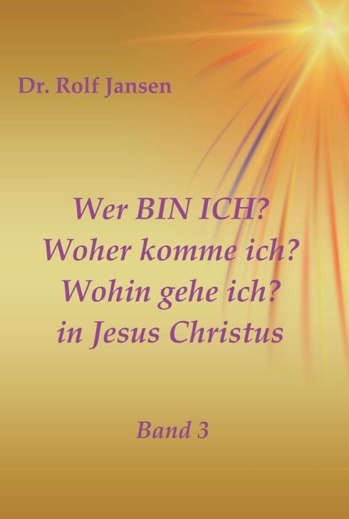 Produktbild: Wer BIN ICH? Woher komme ich? Wohin gehe ich? in Jesus Christus