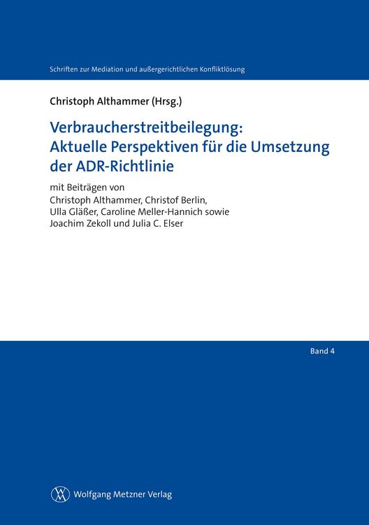 Produktbild: Verbraucherstreitbeilegung: Aktuelle Perspektiven f&uuml;r die Umsetzung der ADR-Richtlinie