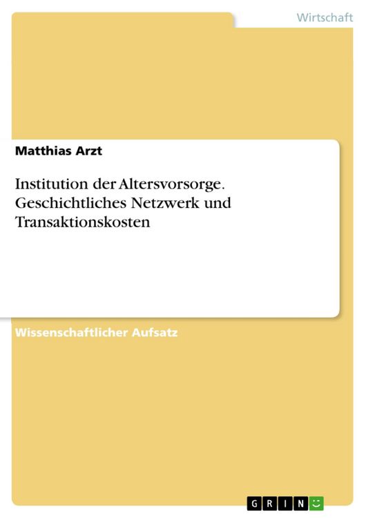 Produktbild: Institution der Altersvorsorge. Geschichtliches Netzwerk und Transaktionskosten