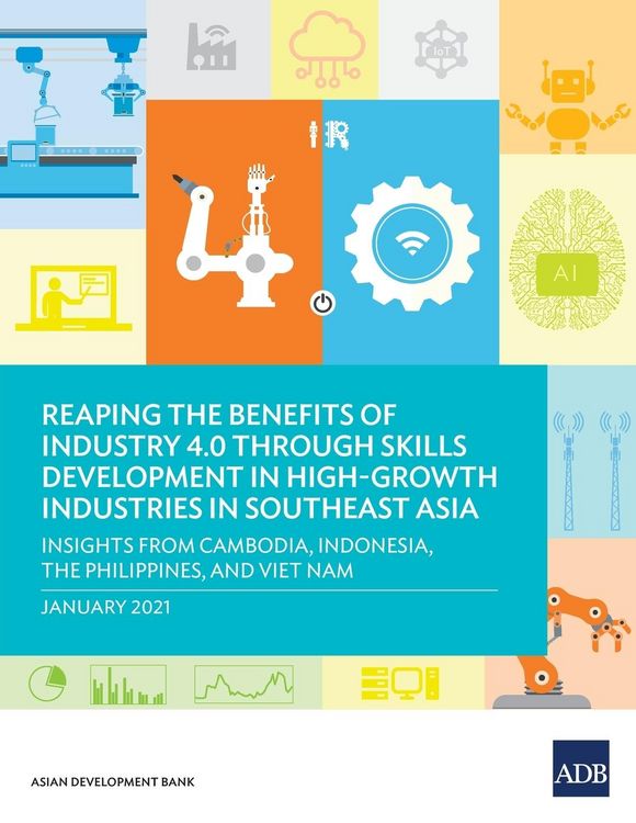 Produktbild: Reaping the Benefits of Industry 4.0 through Skills Development in High-Growth Industries in Southeast Asia