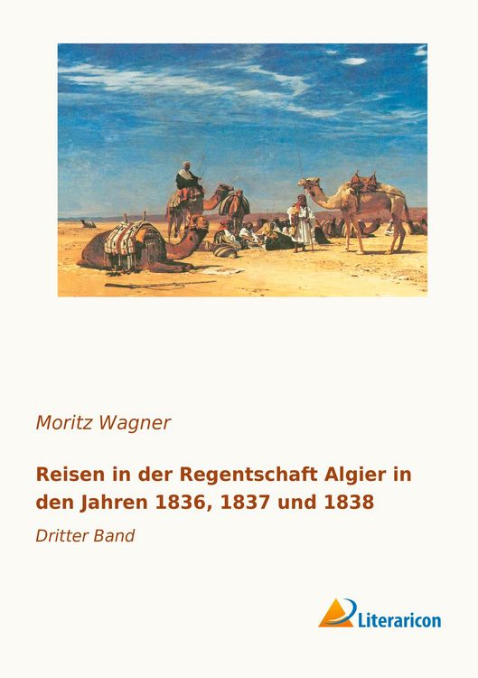 Produktbild: Reisen in der Regentschaft Algier in den Jahren 1836, 1837 und 1838