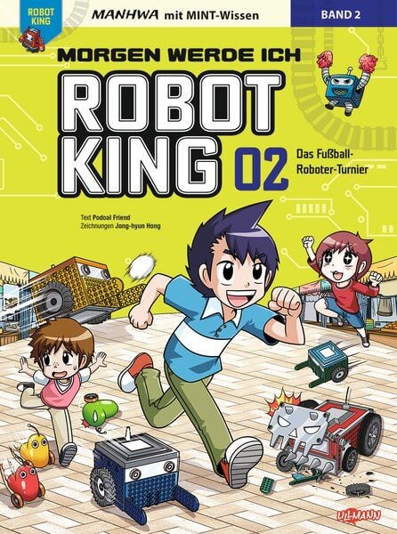 Produktbild: Morgen werde ich Robot King (Band 2) - Das Fu&szlig;ball-Roboter-Turnier