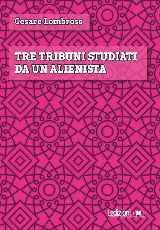 Produktbild: Tre tribuni studiati da un alienista