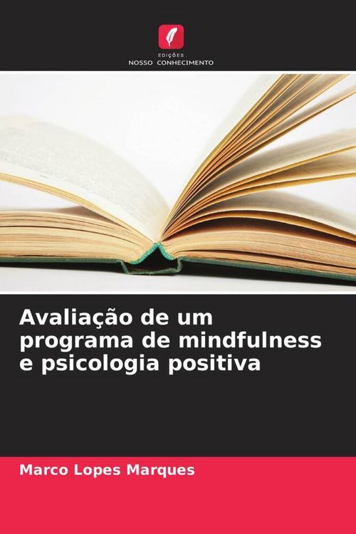 Produktbild: Avalia&ccedil;&atilde;o de um programa de mindfulness e psicologia positiva