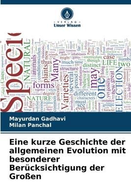Produktbild: Eine kurze Geschichte der allgemeinen Evolution mit besonderer Ber&uuml;cksichtigung der Gro&szlig;en