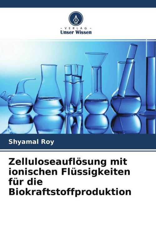 Produktbild: Zelluloseaufl&ouml;sung mit ionischen Fl&uuml;ssigkeiten f&uuml;r die Biokraftstoffproduktion