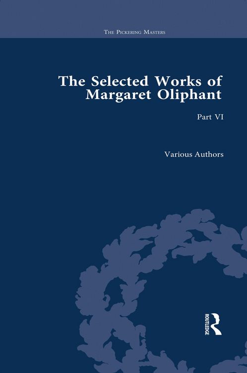 Produktbild: The Selected Works of Margaret Oliphant, Part VI