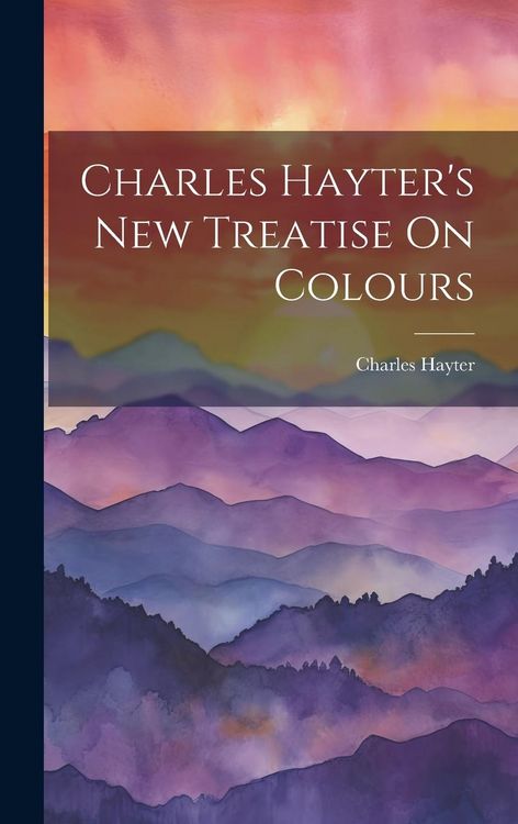 Produktbild: Charles Hayter's New Treatise On Colours