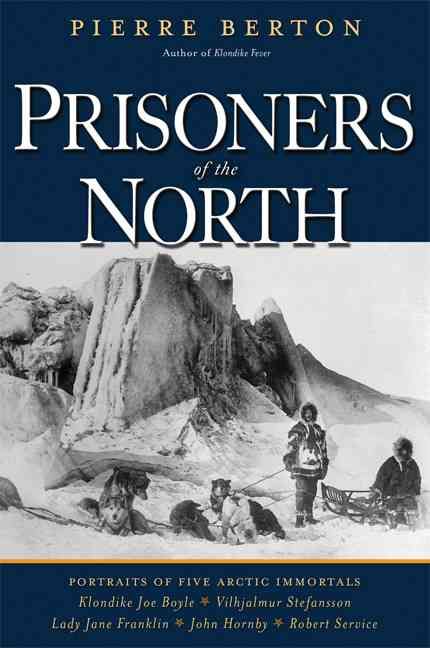 Produktbild: Prisoners of the North: Portraits of Five Arctic Immortals