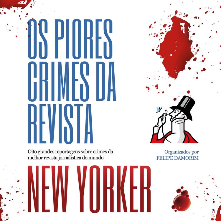 Produktbild: Os piores crimes da revista New Yorker: Oito grandes reportagens sobre crimes da melhor revista jornal&iacute;stica do mundo