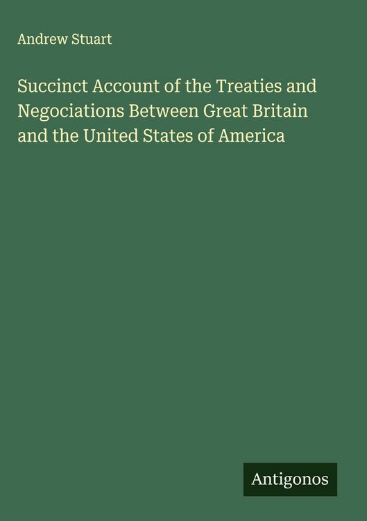 Produktbild: Succinct Account of the Treaties and Negociations Between Great Britain and the United States of America