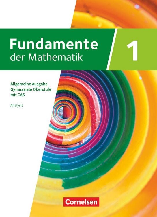Produktbild: Fundamente der Mathematik - Allgemeine Ausgabe ab 2024 - mit CAS-/MMS-Schwerpunkt - Band 1