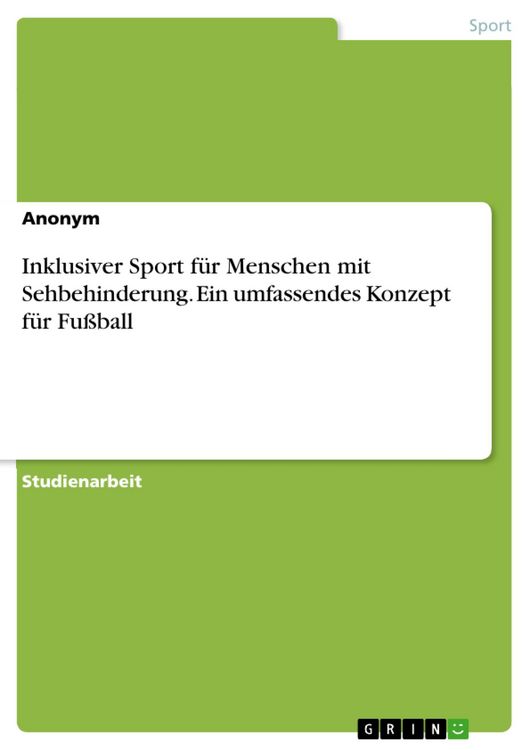 Produktbild: Inklusiver Sport f&uuml;r Menschen mit Sehbehinderung. Ein umfassendes Konzept f&uuml;r Fu&szlig;ball