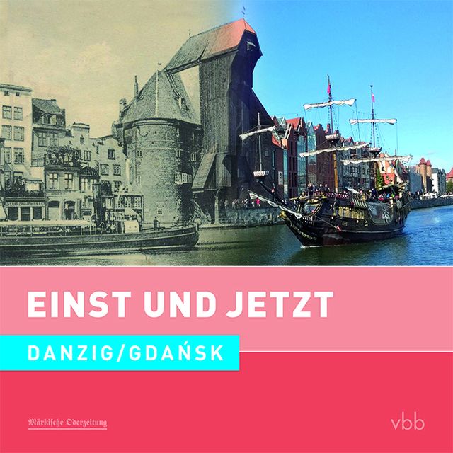 Produktbild: Einst und Jetzt - Danzig / Gdańsk (Band 51)