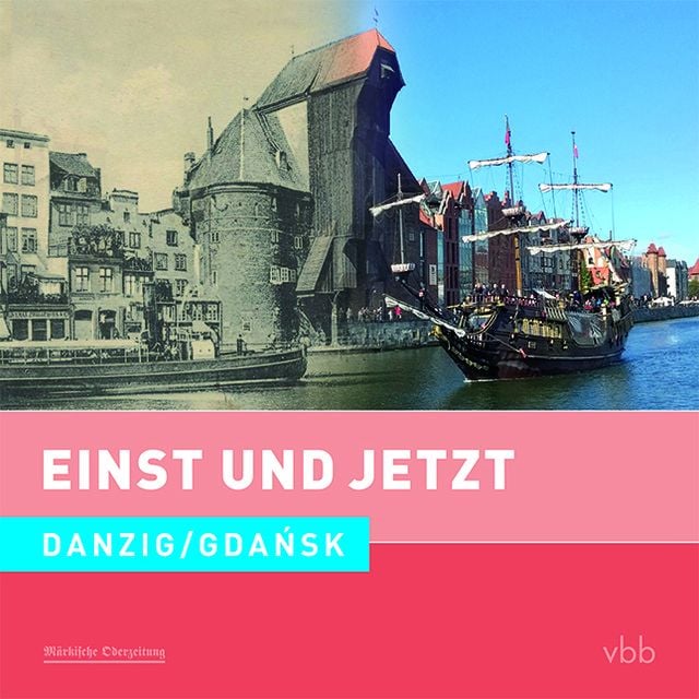 Produktbild: Einst und Jetzt - Danzig / Gdańsk (Band 51)