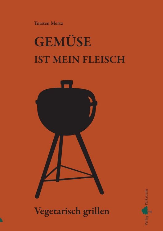 Produktbild: Gem&uuml;se ist mein Fleisch - Vegetarisch grillen