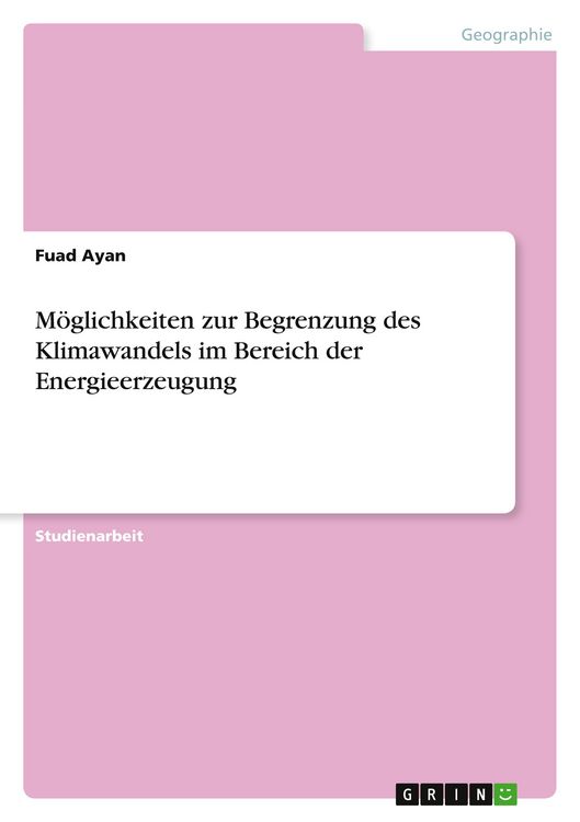 Produktbild: M&ouml;glichkeiten zur Begrenzung des Klimawandels im Bereich der Energieerzeugung