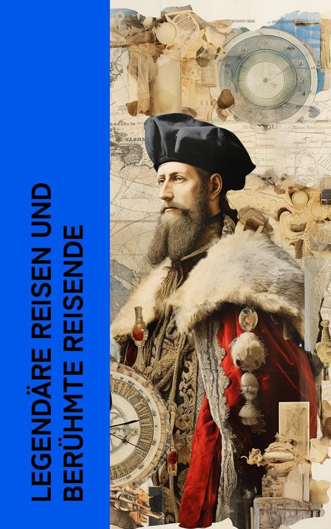 Produktbild: Legend&auml;re Reisen und ber&uuml;hmte Reisende