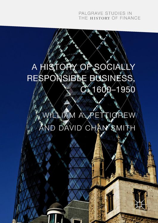 Produktbild: A History of Socially Responsible Business, c.1600&ndash;1950