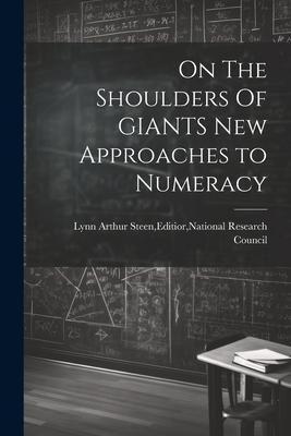 Produktbild: On The Shoulders Of GIANTS New Approaches to Numeracy