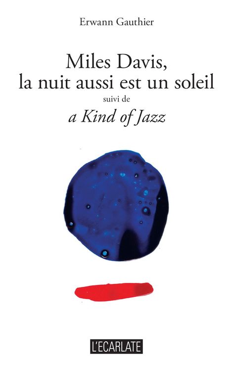 Produktbild: Miles Davis, la nuit aussi est un soleil