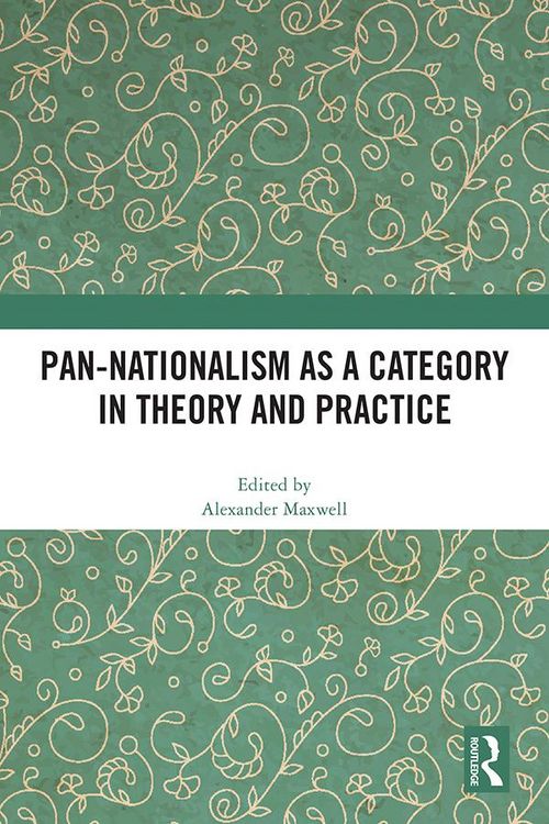 Produktbild: Pan-Nationalism as a Category in Theory and Practice