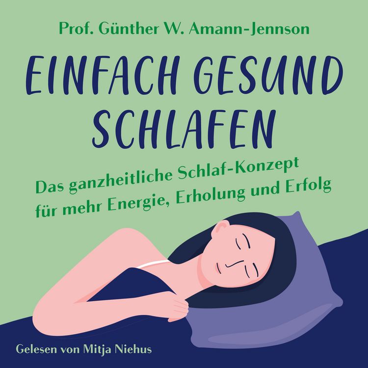 Produktbild: Einfach gesund schlafen: Das ganzheitliche Schlaf-Konzept f&uuml;r mehr Energie, Erholung und Erfolg
