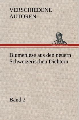 Produktbild: Blumenlese aus den neuern Schweizerischen Dichtern