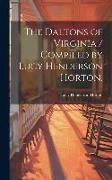 Produktbild: The Daltons of Virginia / Compiled by Lucy Henderson Horton.