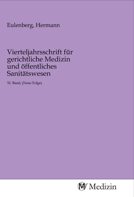 Produktbild: Vierteljahrsschrift f&uuml;r gerichtliche Medizin und &ouml;ffentliches Sanit&auml;tswesen