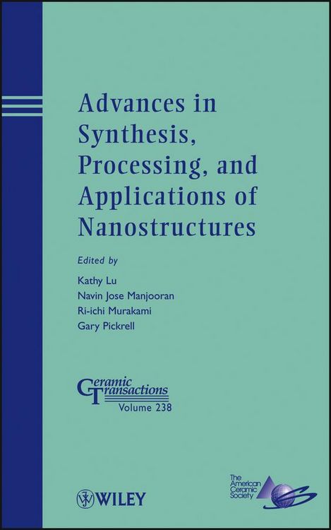 Produktbild: Advances in Synthesis, Processing, and Applications of Nanostructures