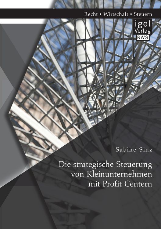 Produktbild: Die strategische Steuerung von Kleinunternehmen mit Profit Centern