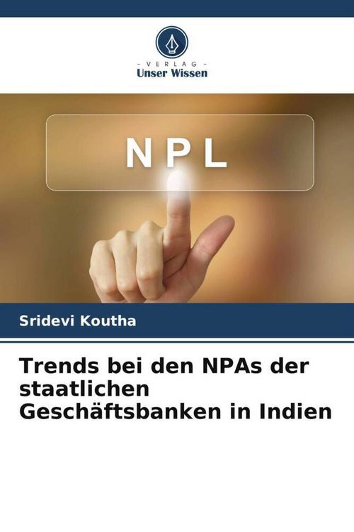 Produktbild: Trends bei den NPAs der staatlichen Gesch&auml;ftsbanken in Indien