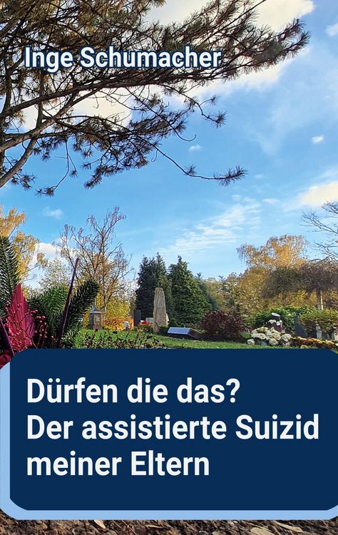 Produktbild: D&uuml;rfen die das? Der assistierte Suizid meiner Eltern