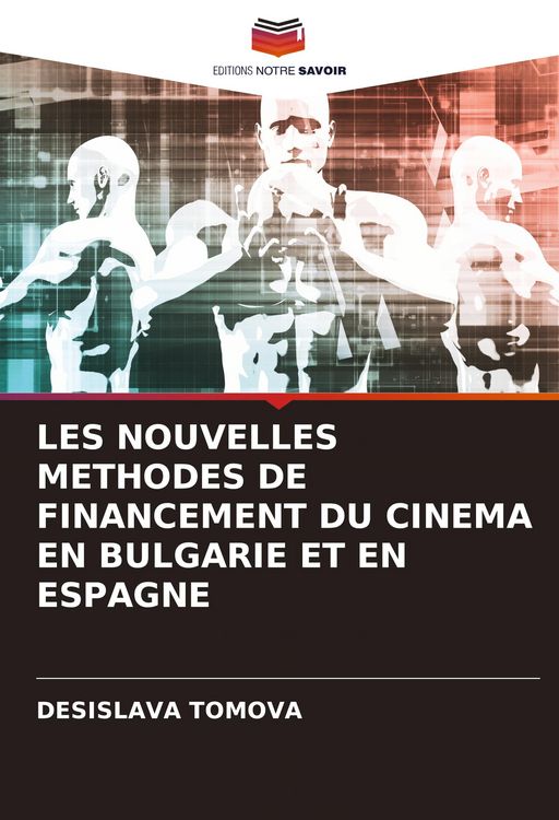 Produktbild: Les Nouvelles Methodes De Financement Du Cinema En Bulgarie Et En Espagne