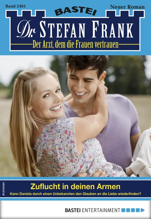 Bild vom Artikel Dr. Stefan Frank 2461 - Arztroman vom Autor Stefan Frank