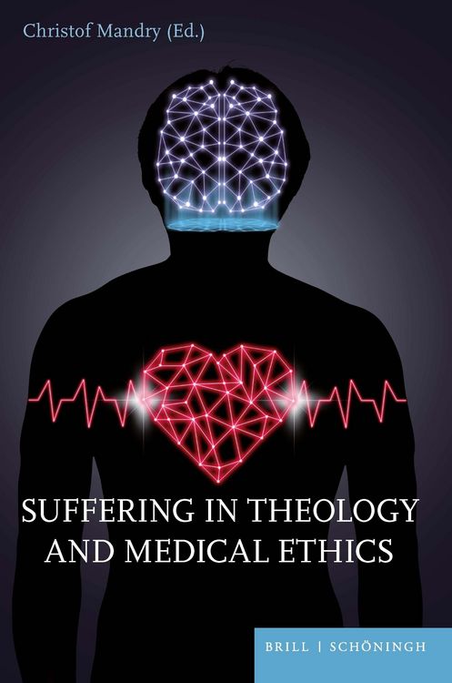 Produktbild: Suffering in Theology and Medical Ethics