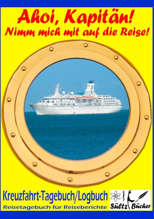 Produktbild: AHOI, KAPIT&Auml;N! Kreuzfahrt Tagebuch Logbuch - Reisetagebuch f&uuml;r Reiseberichte