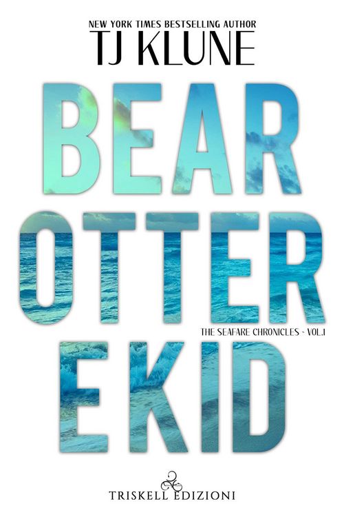Produktbild: Bear, Otter e Kid. The Seafare chronicles. Vol. 1